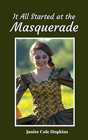 It All Started At A Masquerade by Janice Cole Hopkins