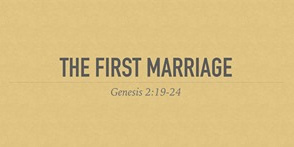 The First Marriage