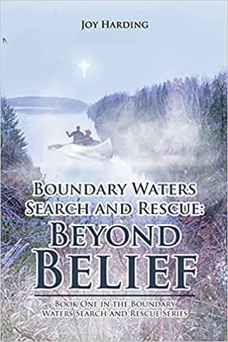 Boundary Waters Search and Rescue Beyond Belief Book 1